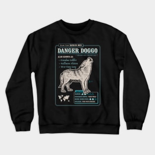 Funny Wolf Fact File - Danger Doggo Crewneck Sweatshirt